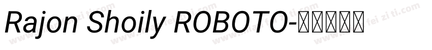 Rajon Shoily ROBOTO字体转换